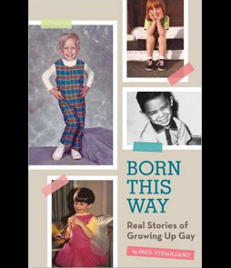Born This Way: Real Stories of Growing Up Gay