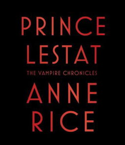 Prince Lestat (Vampire Chronicles Series #11)