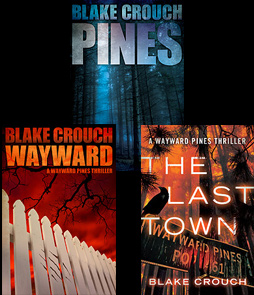 The Wayward Pines Trilogy