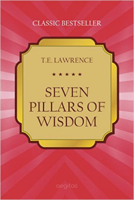 Guest Favorites: Patricia Nell Warren ☞ SEVEN PILLARS OF WISDOM by T.E. Lawrence