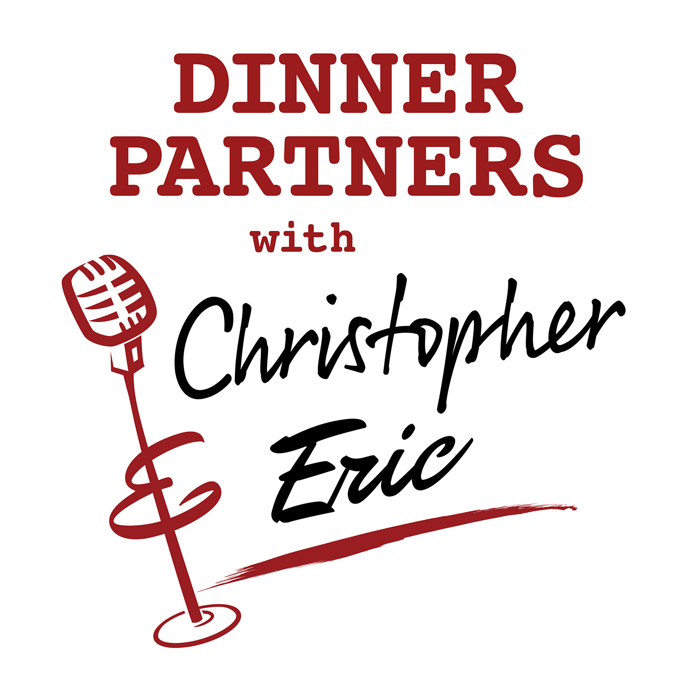 DINNER PARTNERS with Christopher & Eric